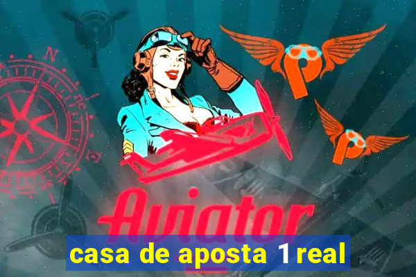 casa de aposta 1 real